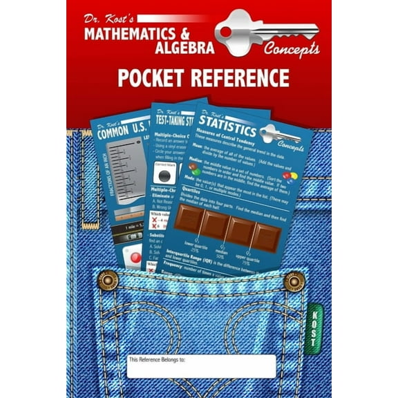 Dr. Kost's Mathematics & Algebra Key Concepts Pocket Reference, (Paperback)