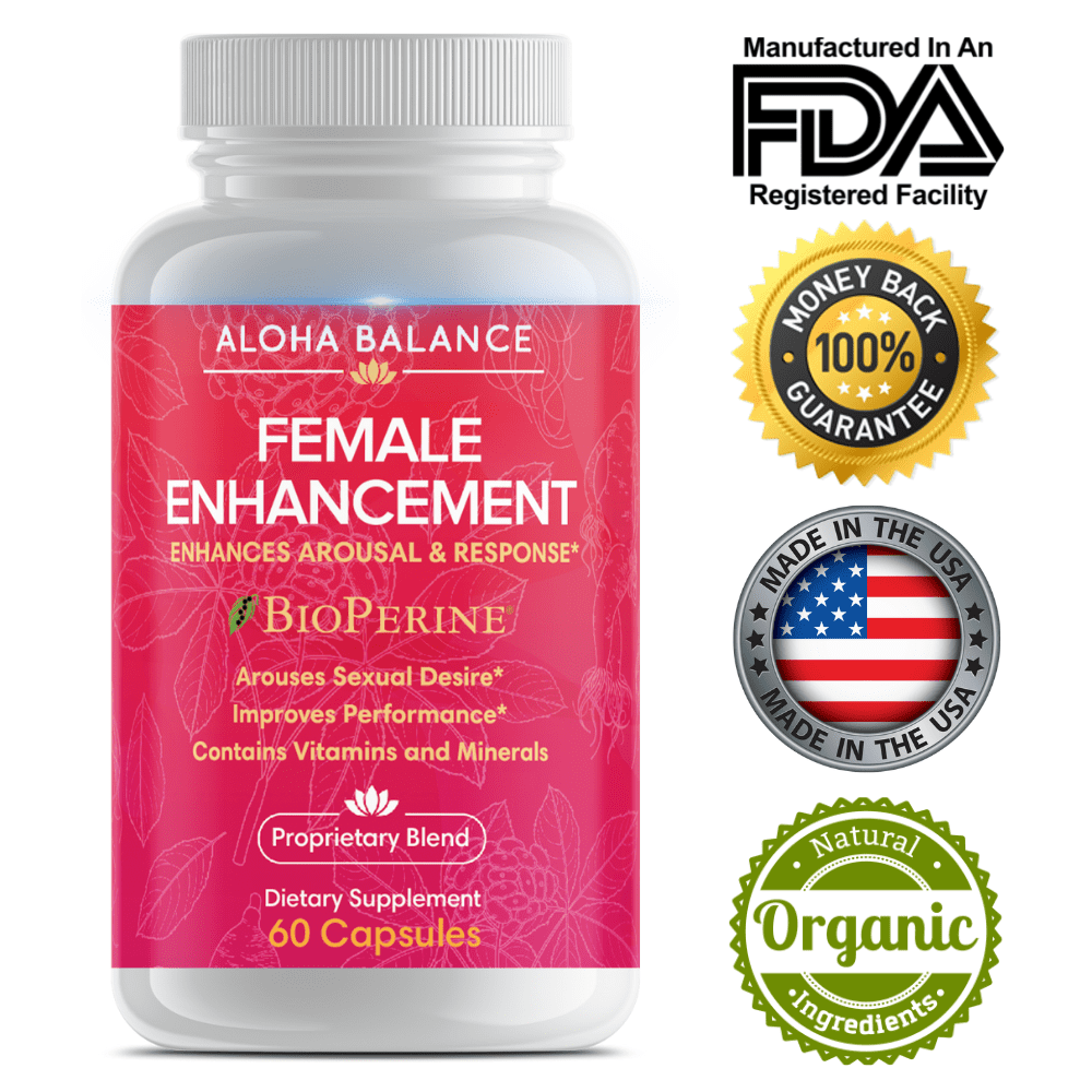 Female Enhancement - Enhances Arousal & Response - Proprietary Blend - Natural Libido Enhancement by Aloha Balance