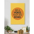 thumbnail image 2 of Be A Voice Not An Echo Art Wrapped Canvas  -Smartprints Designs,, 2 of 3