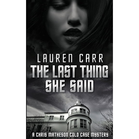 Chris Matheson Cold Case Mystery The Last Thing She Said, Book 3, (Paperback)