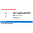 thumbnail image 2 of Courtesy Light Bulb - Compatible with 1986 - 1989 Mercedes-Benz 560SL 1987 1988, 2 of 2
