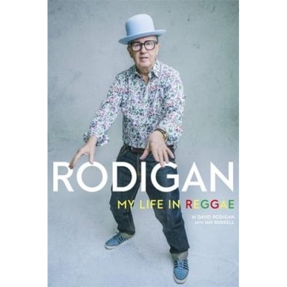 Rodigan: My Life in Reggae