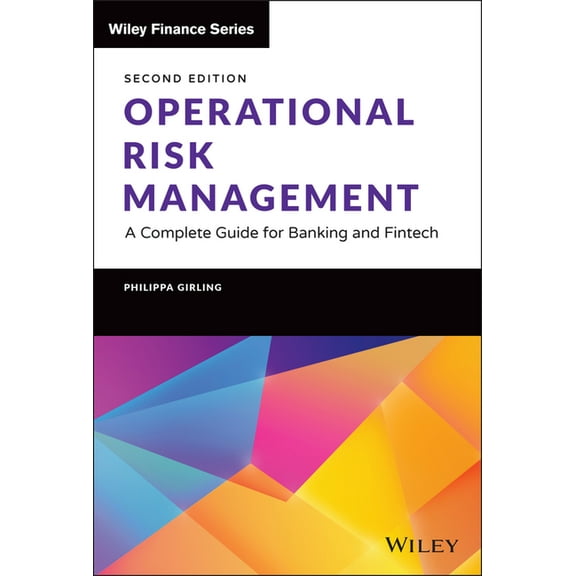 Wiley Finance Operational Risk Management: A Complete Guide for Banking and Fintech, (Hardcover)