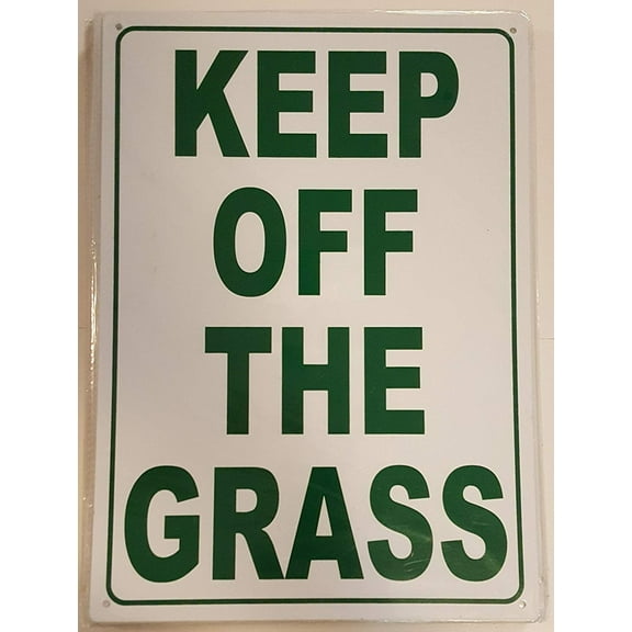 KEEP OF THE GRASS SIGN. (RUST FREE, Aluminium 10X14inch)