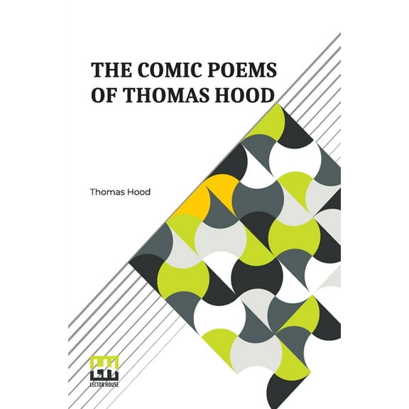 The Comic Poems Of Thomas Hood: With A Preface By Thomas Hood The Younger., (Paperback)