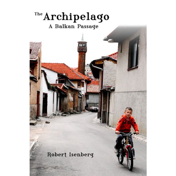 Archipelago: A Balkan Passage, (Paperback)