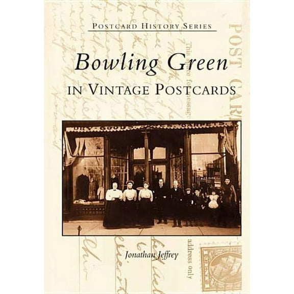 Bowling Green in Vintage Postcards