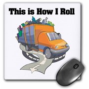 3dRose This Is How I Roll Garbage Truck Garbageman Design, Mouse Pad, 8 by 8 inches