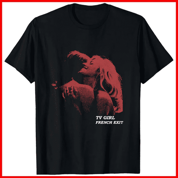 Tv Girl French Exit Indie Pop Aesthetic Album Cover Apparel Unisex T-shirt V18456, up to size 5XL