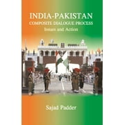 India-Pakistan Composite Dialogue Process : Issues and Action - Sajad Padder