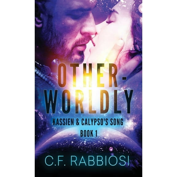 Kassien and Calypso's Song Otherworldly, Book 1, (Hardcover)