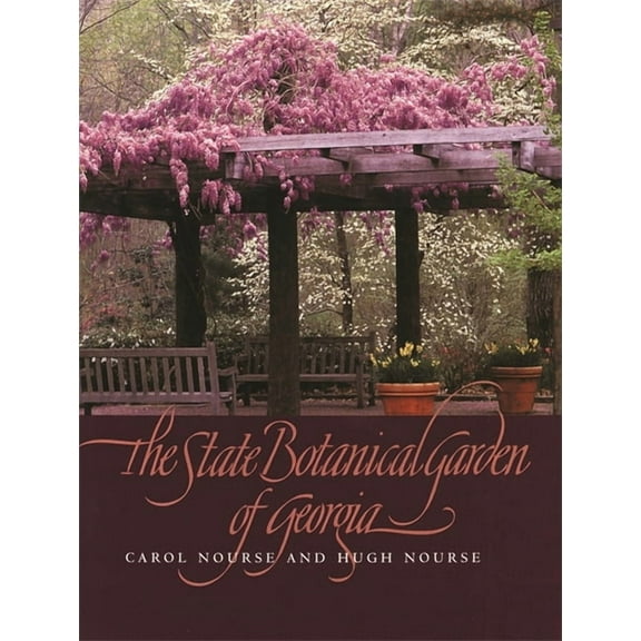 The State Botanical Garden of Georgia, (Hardcover)
