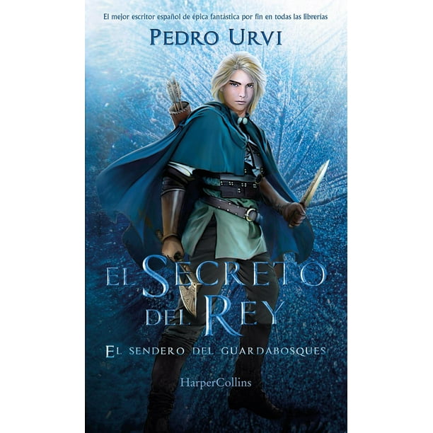 Libro El Secreto Del Rey: (el Sendero Del Guardabosques, Libro 2) Tapa Blanda, Autor Pedro Urvi, Editorial Harperkids Iberica
