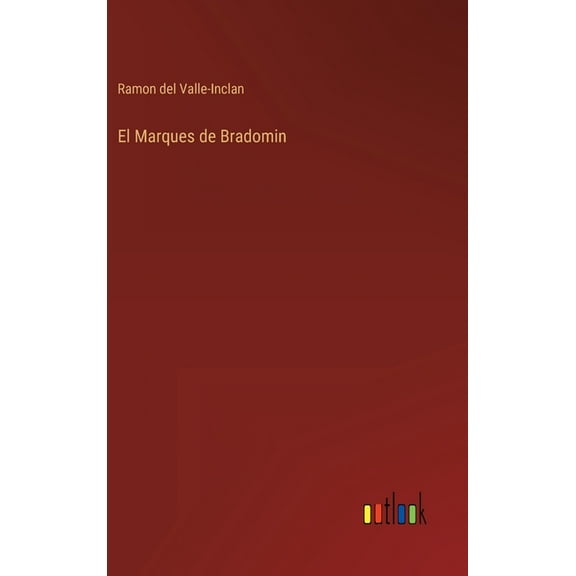 El Marques de Bradomin (Hardcover)