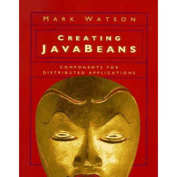 Pre-Owned Creating Java Beans: Components for Distributed Applications (Paperback) 1558604766 9781558604766