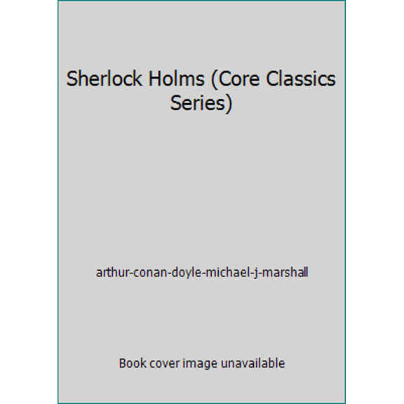 Pre-Owned Sherlock Holms (Core Classics Series) (Paperback) 1890517089 9781890517083