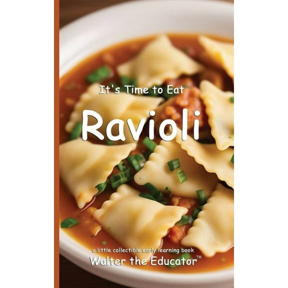 Time to Eat Book It's Time to Eat Ravioli, (Paperback)