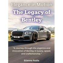 Elegance In Motion: The Legacy Of Bentley, (Hardcover)