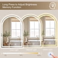 thumbnail image 3 of LED Bathroom Mirrors with Lights 30"x40"Arched Mirror for Wall,Anti-Fog,LED Mirrors with Front Light and Backlit, Memory Function for Vanity,Bathroom, Entryway, Living Room, 3 of 8
