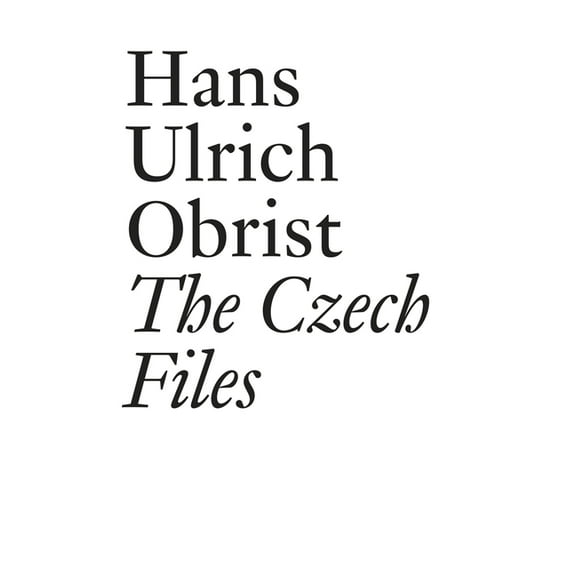 Hans Ulrich Obrist: The Czech Files, (Paperback)