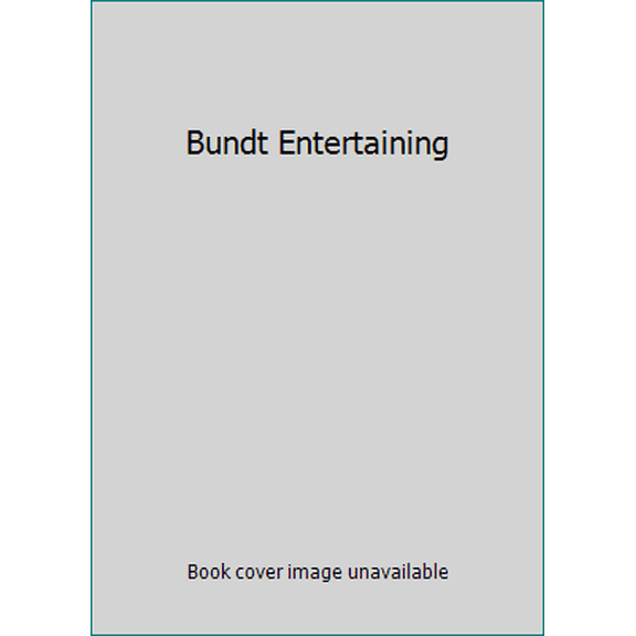 Pre-Owned Bundt Entertaining (Hardcover) 0974460524 9780974460529
