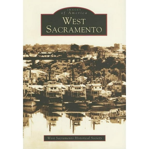 Images of America: West Sacramento (Paperback)