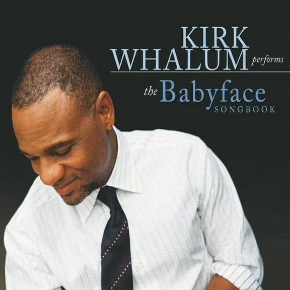 Kirk Whalum - The Babyface Songbook - Music & Performance - CD