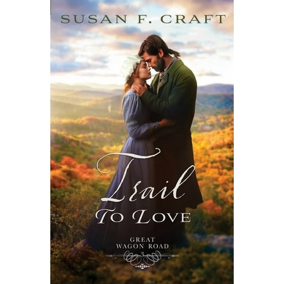 Great Wagon Road Trail to Love, Book 3, (Paperback)