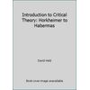 Introduction to Critical Theory : Horkheimer to Habermas, Used [Hardcover]