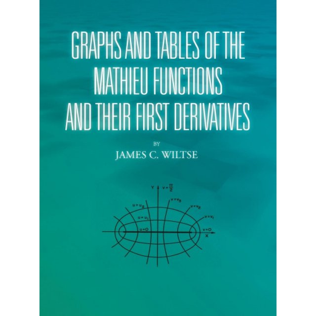 Graphes et Tables des Fonctions Mathieu et Leurs Premiers Dérivés