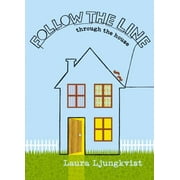 Follow the Line through the House [Hardcover - Used]
