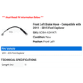 thumbnail image 2 of Front Left Brake Hose - Compatible with 2011 - 2015 Ford Explorer 2012 2013 2014, 2 of 2