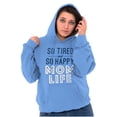 thumbnail image 4 of So Tired and So Happy Mom Life Best Hoodie Sweatshirt Women Brisco Brands S, 4 of 6