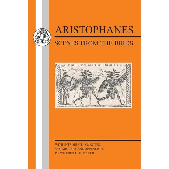 Greek Texts Aristophanes: Scenes from Birds, (Paperback)