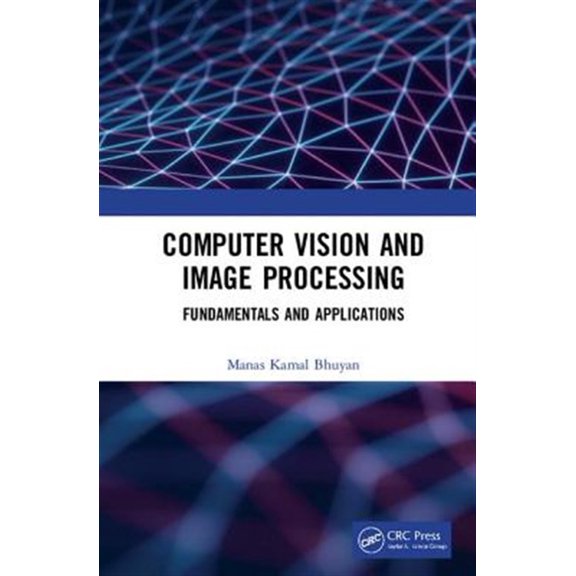 Pre-Owned Computer Vision and Image Processing: Fundamentals and Applications, (Paperback)
