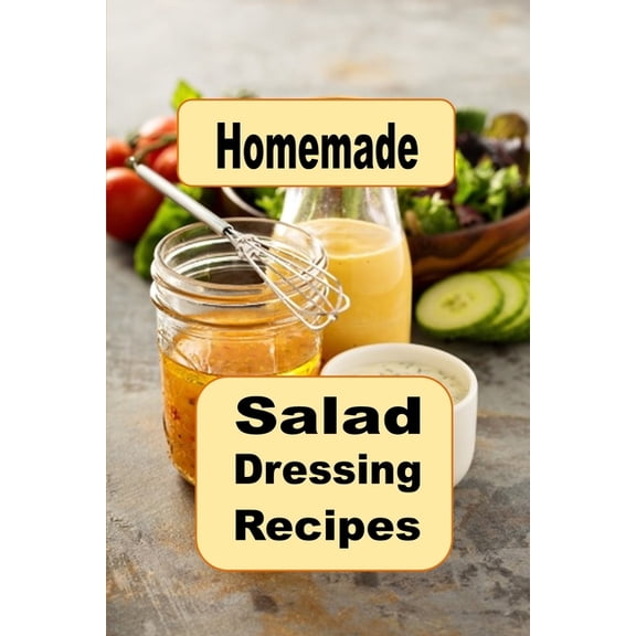 Homemade Salad Dressing Recipes, (Paperback)