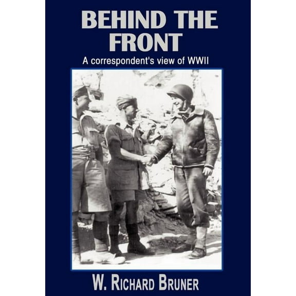 Behind the Front (Hardcover) by W Richard Bruner