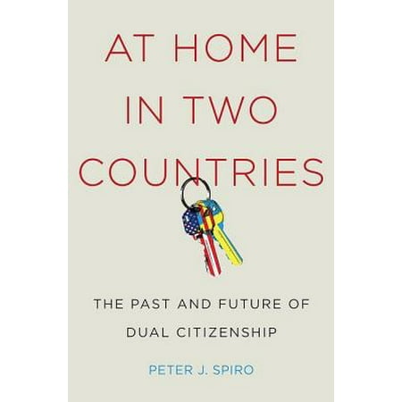 At Home in Two Countries : The Past and Future of Dual