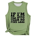 thumbnail image 3 of Tank Tops for Women Crewneck if I'm Too Much Then Go Find Less Funny Graphic Sleeveless Shirt Summer Outfits, 3 of 3