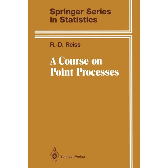 Springer Statistics A Course on Point Processes, (Paperback)