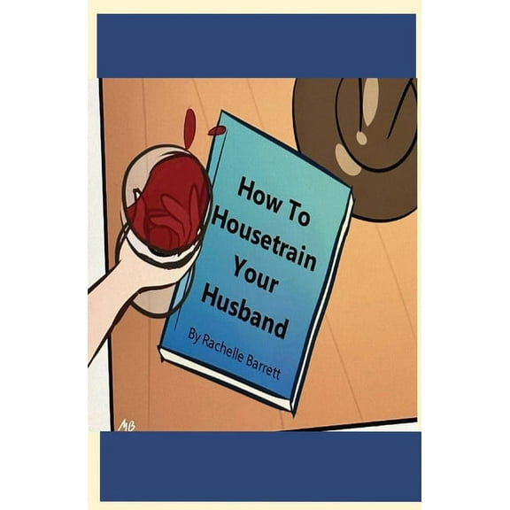 How to Housetrain Your Husband, (Paperback)
