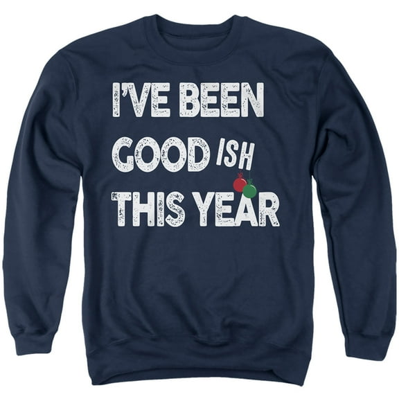 Been Goodish for Christmas Unisex Adult Crewneck Sweatshirt