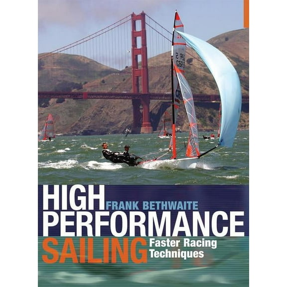 High Performance Sailing : Faster Racing Techniques (Edition 2) (Paperback)