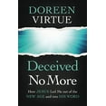 thumbnail image 2 of Deceived No More: How Jesus Led Me Out of the New Age and Into His Word, (Paperback), 2 of 2