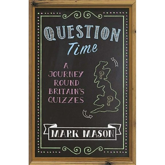 Question Time : A Journey Round Britain’s Quizzes (Paperback)