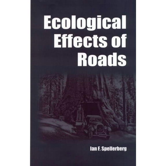 Land Reconstruction and Management Ecological Effects of Roads: The Land Reconstruction and Management, Book 2, (Hardcover)