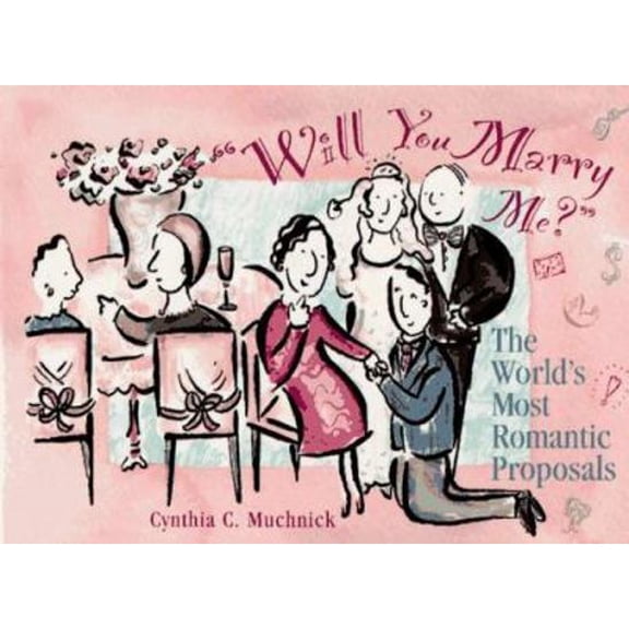 Pre-Owned Will You Marry Me?: The World's Most Romantic Proposals (Paperback) 0028610482 9780028610481
