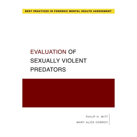 Best Practices in Forensic Mental Health Evaluation of Sexually Violent Predators, (Paperback)