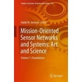 thumbnail image 2 of Mission-Oriented Sensor Networks and Systems: Art and Science: Volume 1: Foundations (Studies in Systems, Decision and Control), 2 of 4