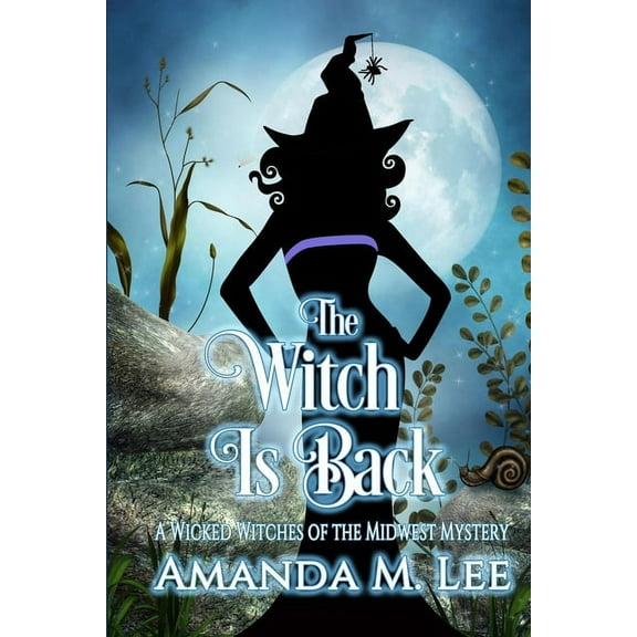 The Witch is Back (Paperback) by Amanda M Lee